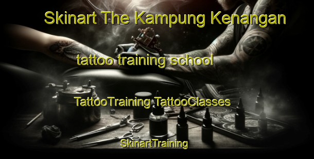 Skinart The Kampung Kenangan tattoo training school | #TattooTraining #TattooClasses #SkinartTraining-Malaysia