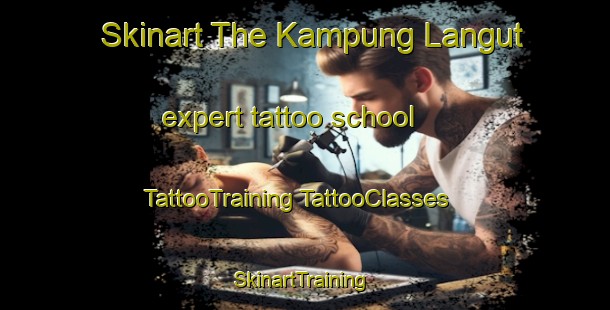 Skinart The Kampung Langut expert tattoo school | #TattooTraining #TattooClasses #SkinartTraining-Malaysia