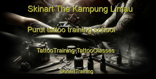 Skinart The Kampung Limau Purut tattoo training school | #TattooTraining #TattooClasses #SkinartTraining-Malaysia