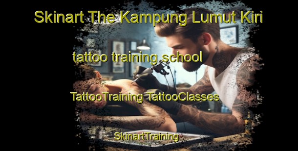 Skinart The Kampung Lumut Kiri tattoo training school | #TattooTraining #TattooClasses #SkinartTraining-Malaysia