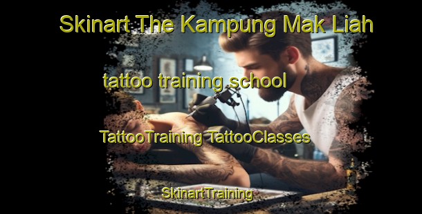 Skinart The Kampung Mak Liah tattoo training school | #TattooTraining #TattooClasses #SkinartTraining-Malaysia