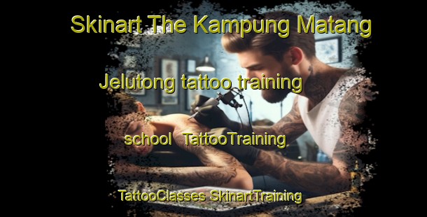 Skinart The Kampung Matang Jelutong tattoo training school | #TattooTraining #TattooClasses #SkinartTraining-Malaysia