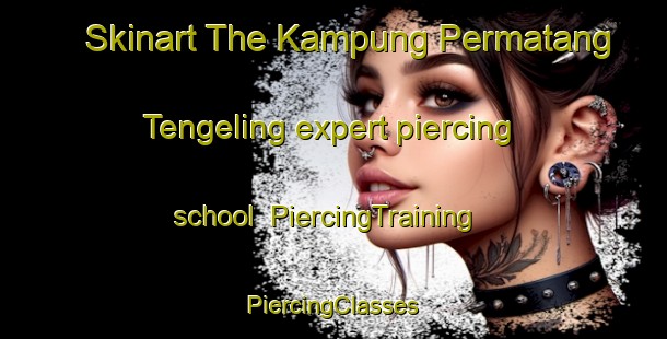 Skinart The Kampung Permatang Tengeling expert piercing school | #PiercingTraining #PiercingClasses #SkinartTraining-Malaysia