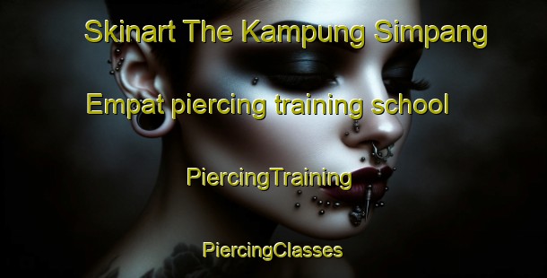 Skinart The Kampung Simpang Empat piercing training school | #PiercingTraining #PiercingClasses #SkinartTraining-Malaysia