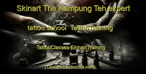 Skinart The Kampung Teh expert tattoo school | #TattooTraining #TattooClasses #SkinartTraining-Malaysia