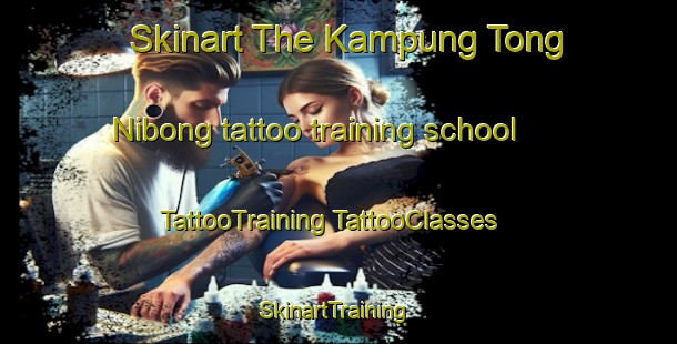 Skinart The Kampung Tong Nibong tattoo training school | #TattooTraining #TattooClasses #SkinartTraining-Malaysia