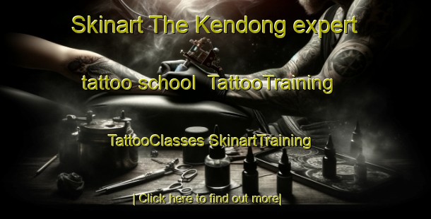 Skinart The Kendong expert tattoo school | #TattooTraining #TattooClasses #SkinartTraining-Malaysia