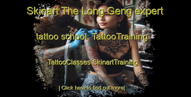 Skinart The Long Geng expert tattoo school | #TattooTraining #TattooClasses #SkinartTraining-Malaysia