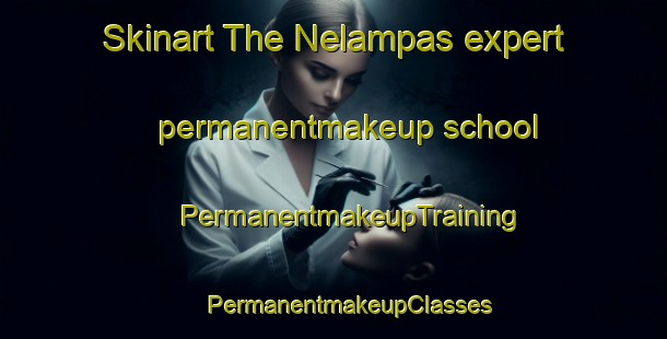 Skinart The Nelampas expert permanentmakeup school | #PermanentmakeupTraining #PermanentmakeupClasses #SkinartTraining-Malaysia