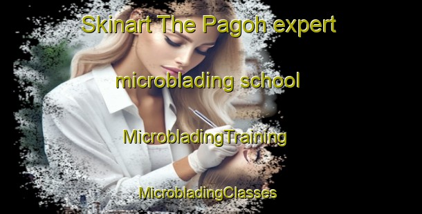 Skinart The Pagoh expert microblading school | MicrobladingTraining | MicrobladingClasses | SkinartTraining-Malaysia