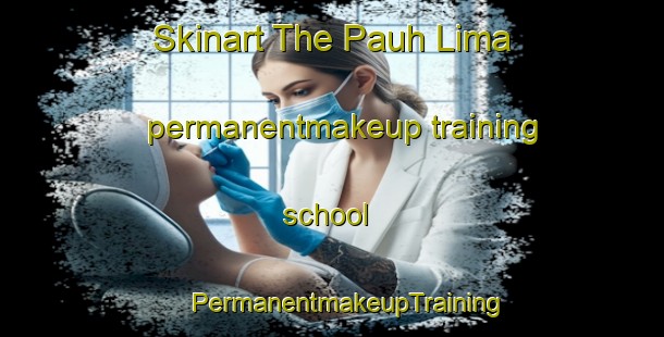 Skinart The Pauh Lima permanentmakeup training school | #PermanentmakeupTraining #PermanentmakeupClasses #SkinartTraining-Malaysia