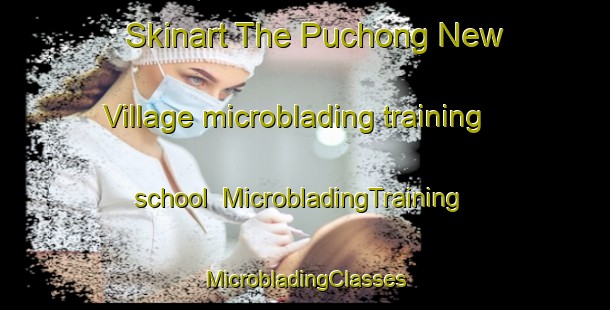 Skinart The Puchong New Village microblading training school | #MicrobladingTraining #MicrobladingClasses #SkinartTraining-Malaysia