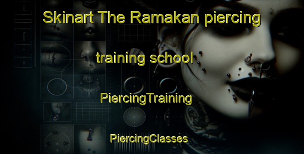 Skinart The Ramakan piercing training school | PiercingTraining | PiercingClasses | SkinartTraining-Malaysia
