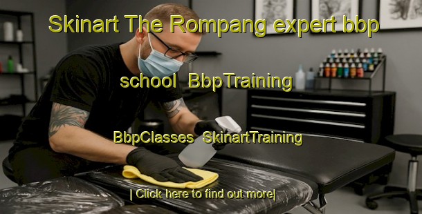 Skinart The Rompang expert bbp school | BbpTraining | BbpClasses | SkinartTraining-Malaysia