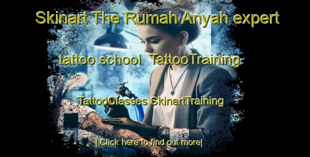 Skinart The Rumah Anyah expert tattoo school | #TattooTraining #TattooClasses #SkinartTraining-Malaysia