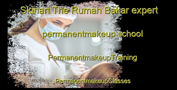 Skinart The Rumah Bakar expert permanentmakeup school | #PermanentmakeupTraining #PermanentmakeupClasses #SkinartTraining-Malaysia