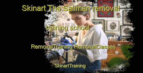 Skinart The Saliman removal training school | #RemovalTraining #RemovalClasses #SkinartTraining-Malaysia