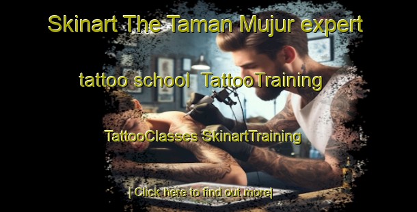 Skinart The Taman Mujur expert tattoo school | #TattooTraining #TattooClasses #SkinartTraining-Malaysia