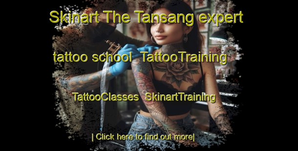 Skinart The Tansang expert tattoo school | TattooTraining | TattooClasses | SkinartTraining-Malaysia