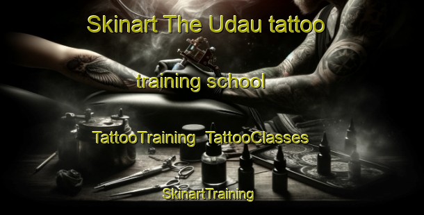 Skinart The Udau tattoo training school | TattooTraining | TattooClasses | SkinartTraining-Malaysia