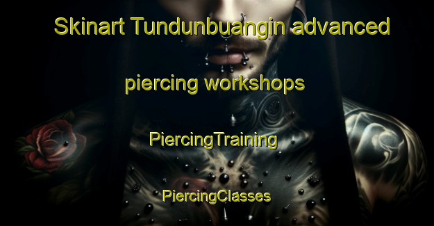 Skinart Tundunbuangin advanced piercing workshops | #PiercingTraining #PiercingClasses #SkinartTraining-Malaysia