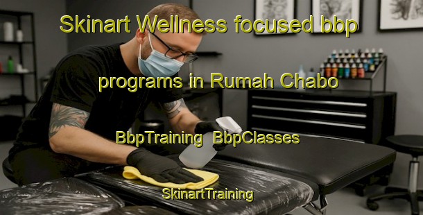 Skinart Wellness-focused bbp programs in Rumah Chabo | BbpTraining | BbpClasses | SkinartTraining-Malaysia
